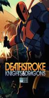 Deathstroke: Knights & Dragons (2020)  